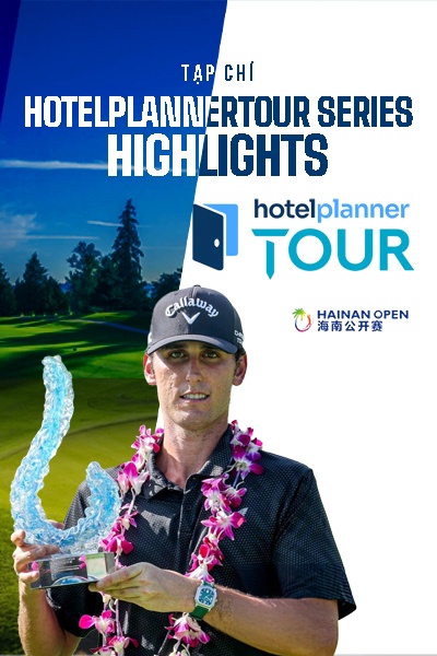Tạp Chí - H/L Hotelplannertour Series - Hainan Open 2025