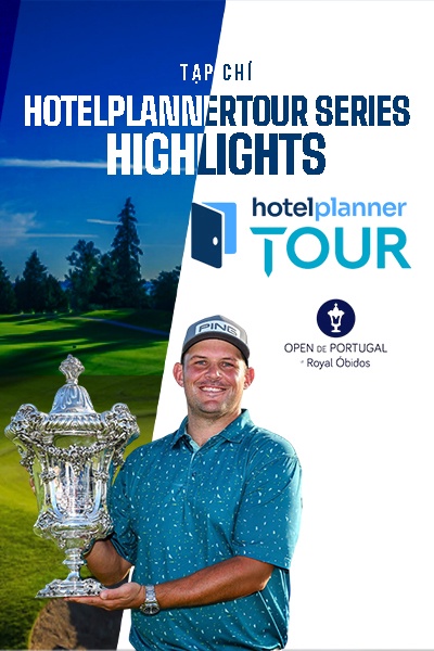 Tạp Chí - HL Hotelplannertour Series - Mới Open De Portugal 2025