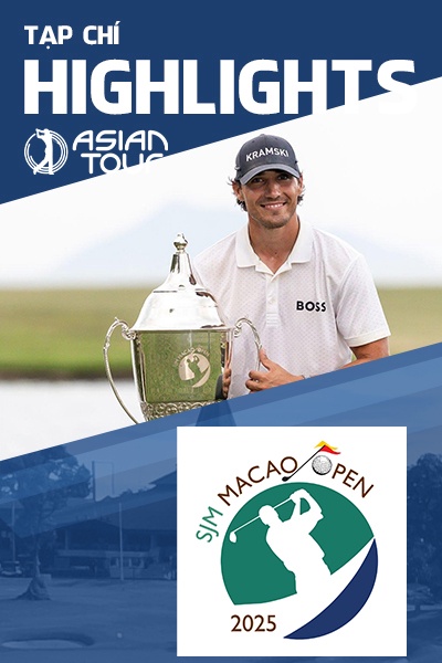 Tạp Chí H/L Asian Tour - SJM Macao Open 2025
