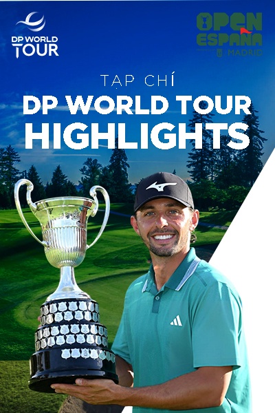 Tạp Chí - HL DP World Tour - Acciona Spanish Open Presented by Madrid 2025