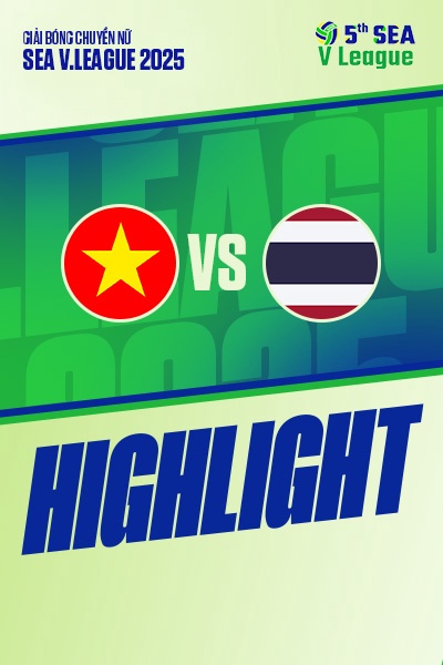 Việt Nam vs Thái Lan | Chặng 2 - nữ | SEA V.League 2025