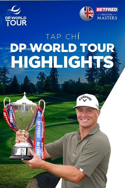 Tạp chí - H/L DP World Tour - Mới Betfred British Masters 2025