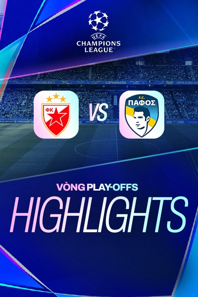 Sao Đỏ Belgrade - Pafos | Lượt đi - Play-offs | UEFA Champions League 25/26