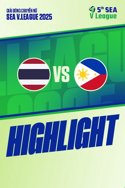 Thái Lan vs Philippines | Chặng 2 - nữ | SEA V.League 2025