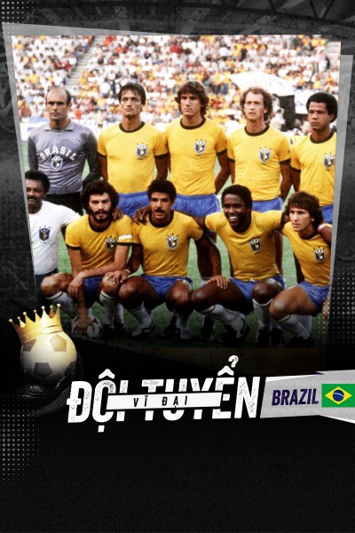 Đội Tuyển Vĩ Đại - Brazil 1982