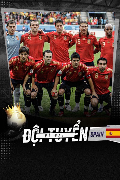 Đội Tuyển Vĩ Đại - Tây Ban Nha 2008 - 2012