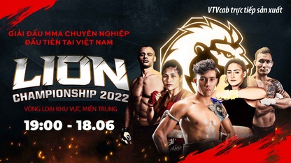 Link trực tiếp MMA vòng loại miền Trung giải Lion Championship 2022
