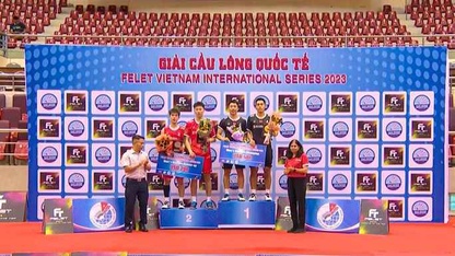 Chung kết và trao thưởng Giải Cầu lông "FELET Vietnam International Series 2023"