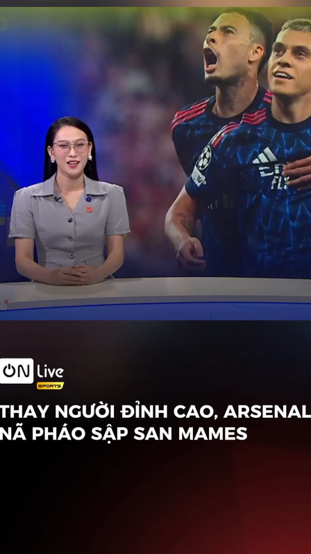 Thay người đỉnh cao, ARSENAL nã pháo sập SAN MAMES