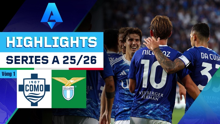 VĐQG Italia Serie A 25/26 - Vòng 1 - Como vs Lazio