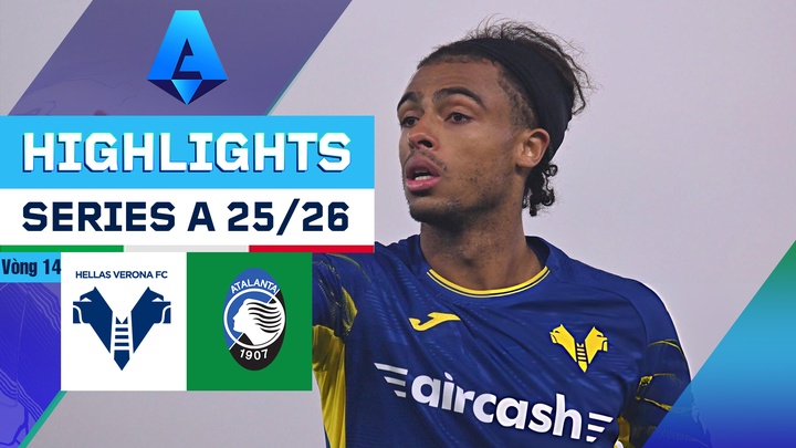 Hellas Verona - Atalanta | Vòng 14 | Serie A 25/26