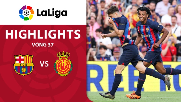Vòng 37 - Barcelona vs Mallorca