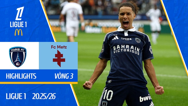 Paris FC - Metz | Vòng 3 | Ligue 1 25/26