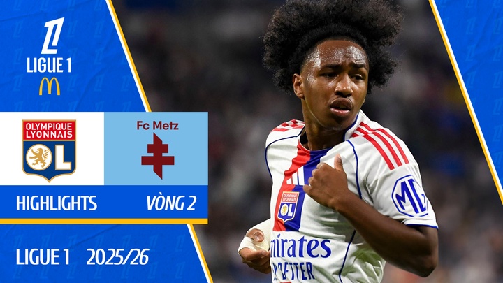Lyon - Metz | | Vòng 2 | Ligue 1 25/26