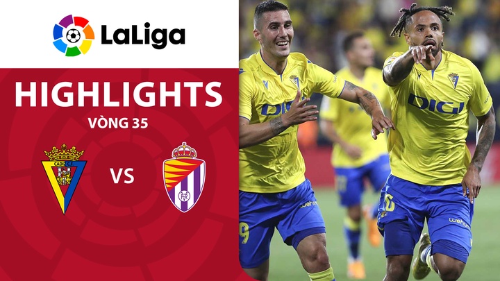 Vòng 35 - Cadiz vs Real Valladolid