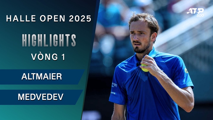 ATP Tour 500 Halle Open 2025 Ngày 1 Phần 2 - Altmaier vs Medvedev