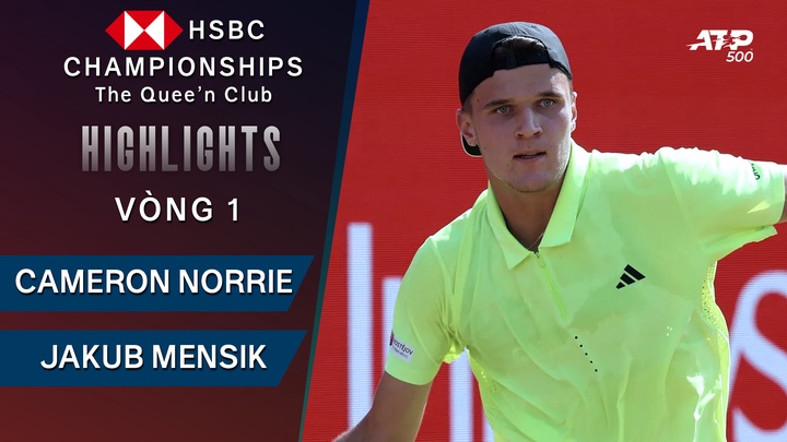 ATP TOUR 500 QUEEN'S CLUB CHAMPIONSHIPS 2025 - Vòng 1 - Cameron Norrie vs Jakub Mensik