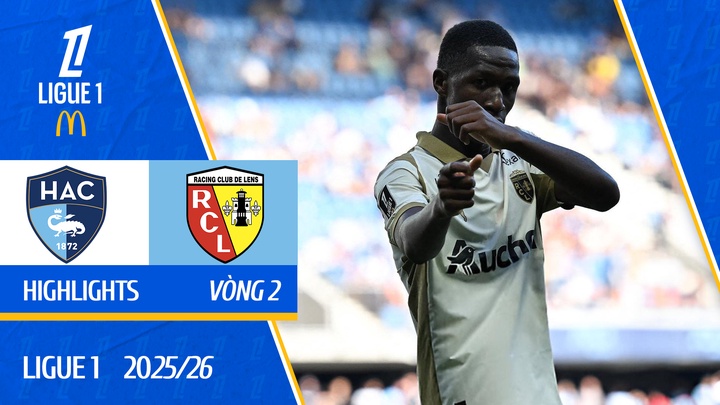 Le Havre - Lens | Vòng 2 | Ligue 1 25/26