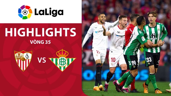 Vòng 35 - Sevilla vs Real Betis