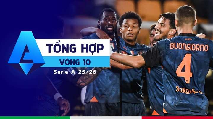 Tổng Hợp Serie A 25/26 - Vòng 10