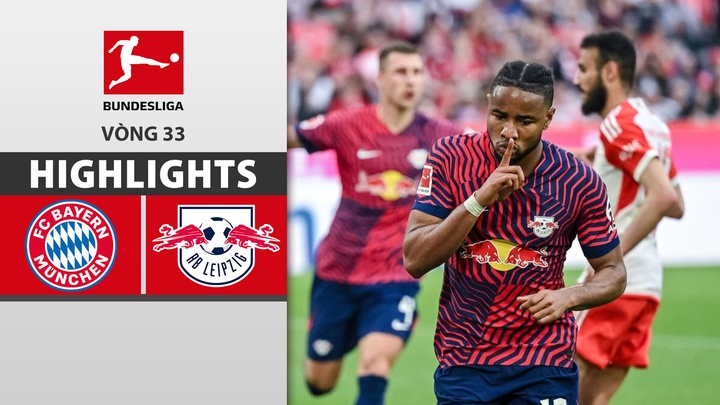 Vòng 33 - Bayern Munich vs RB Leipzig