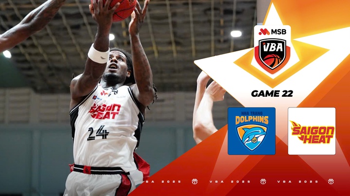 Nha Trang Dolphins vs Saigon Heat | Game 22 - VBA 2025
