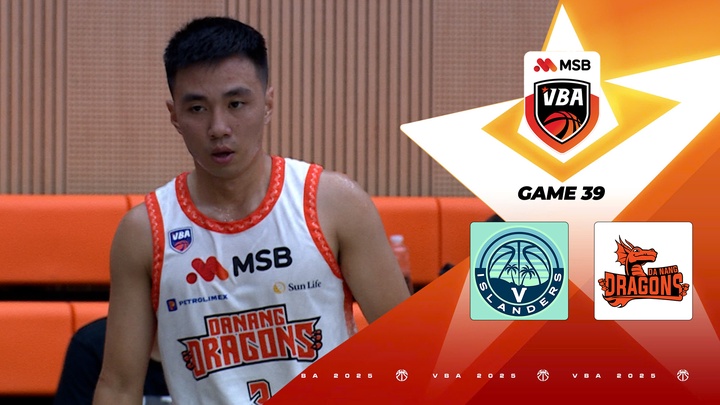 V Islanders vs Danang Dragons | Game 39 - VBA 2025