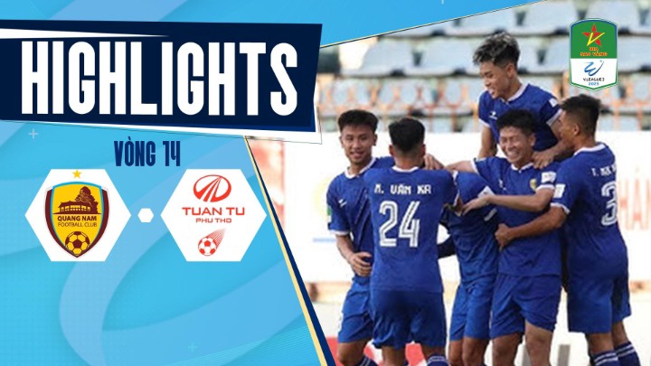 Vòng 14 - Quảng Nam vs Phú Thọ