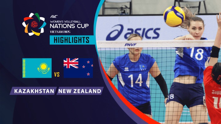 HL - Giải bóng chuyền AVC Women's Volleyball Nations Cup - VietNam 2025 - Kazakhstan vs New Zealand